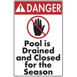Sign - Pool is Drained and Closed for the Season 12" x 18"