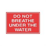 Tailwind Sign 18 X 12 DO NOT BREATHE UNDER THE WATER